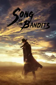 SONG OF THE BANDITS – SEASON 1 (2023)